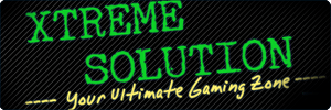 Text graphic with XTREME SOLUTION in large green letters and Your Ultimate Gaming Zone in yellow script, all on a black diagonal-striped background.