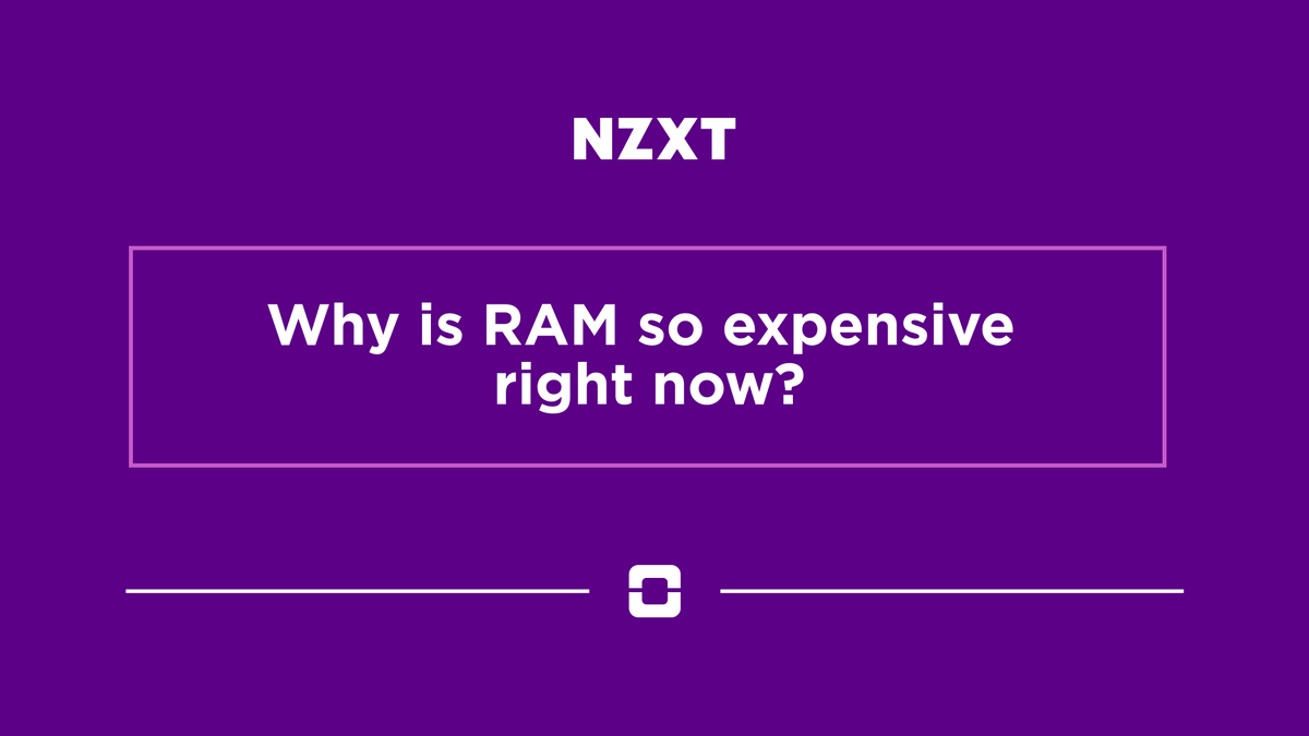 Purple NZXT banner reading "Why is RAM so expensive right now?"
