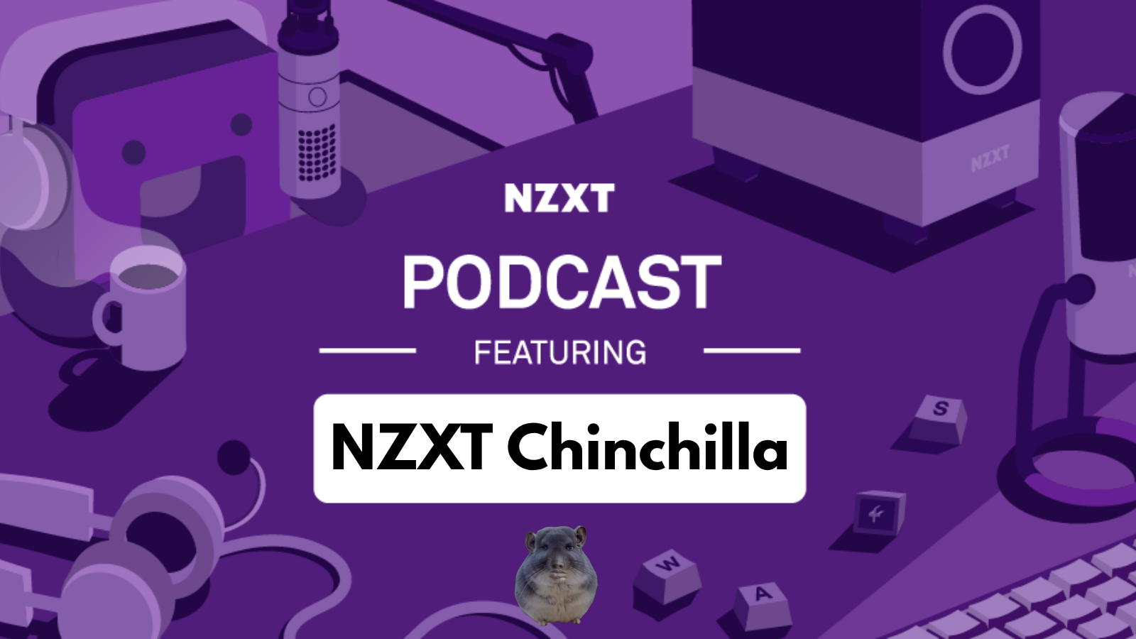 Our Chinchilla(?) Rates Your Setups - NZXT Podcast #205 (Ft. NZXTChinchilla)