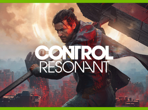 Get CONTROL Resonant with select GeForce RTX 50 Series.*
